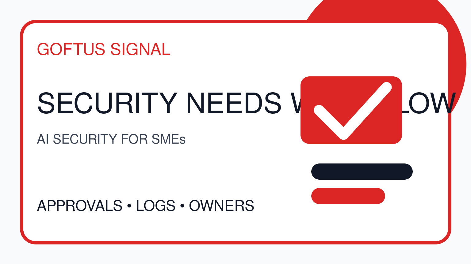 AI Security for SMEs: Turn Alert Fatigue Into Owned Workflows